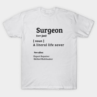 Surgeon the life saver T-Shirt